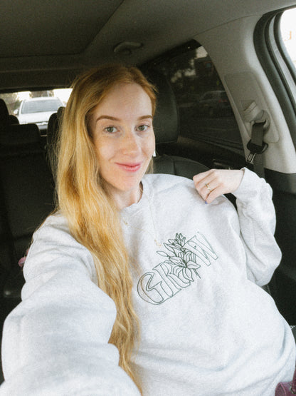 Grow Sweatshirt